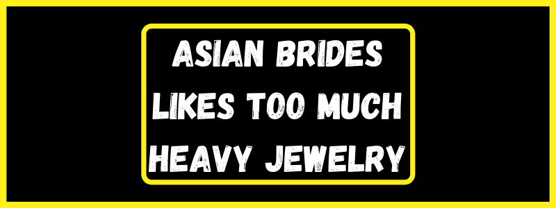 You are currently viewing Beautiful jewelry is the special adornment of Asian brides
